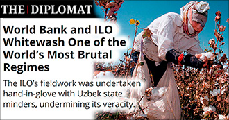 The Diplomat: Всемирный Банк и МОТ обеляют один из самых жёстких режимов - узбекский